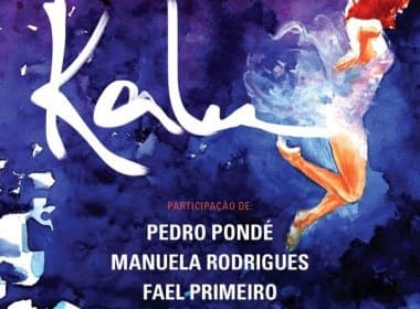 Kalu lança primeiro disco no Pelourinho