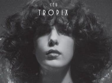 ‘Tropix’: Céu anuncia novo disco com lançamento para março