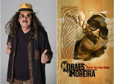 Moraes Moreira lança livro de cordéis, poemas e cantorias nesta quinta 