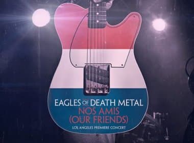 Retorno do Eagles of Death Metal a Paris depois de ataque terrorista vira tema de documentário