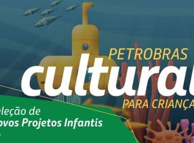 Petrobras Cultural abre inscrições para apoio de projetos voltados para crianças de 0 a 6 anos