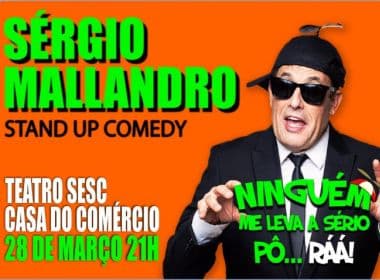 'Glu glu, yeah yeah': Sérgio Mallandro apresenta stand up comedy em Salvador