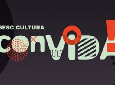 ConVIDA!: Sesc lança projeto virtual de incentivo à produção artística nacional