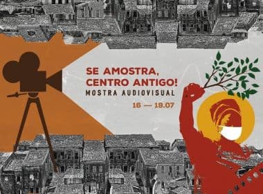 Mostra exibe filmes sobre o Centro Antigo de Salvador 
