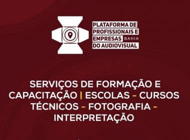 Dimas lança Plataforma de Profissionais e Empresas do Audiovisual da Bahia