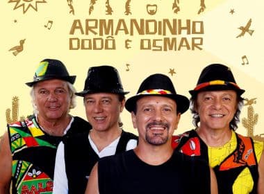 Banda Armandinho, Dodô e Osmar lança disco com sucessos de Carnaval em versão junina 