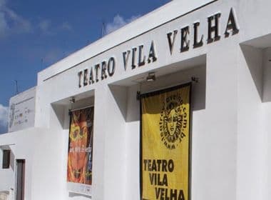 Teatro Vila Velha promove sessões gratuitas de espetáculos com debates