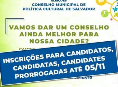 Prazo para inscrição na eleição do Conselho de Política Cultural de Salvador é prorrogado