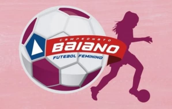 FBF divulga regulamento e tabela do Baianão Feminino 2023