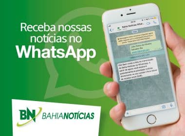 Bahia Notícias envia notícias e boletins também pelo WhatsApp