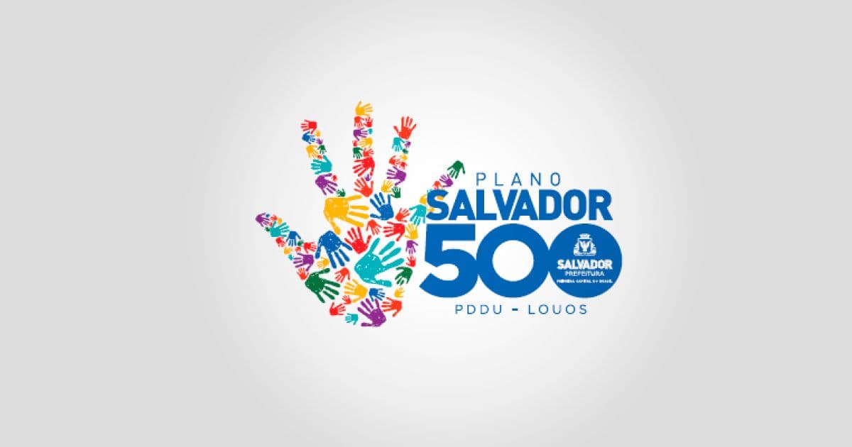 Prefeitura prorroga consulta pública do Plano Salvador 500 para 13 de outubro