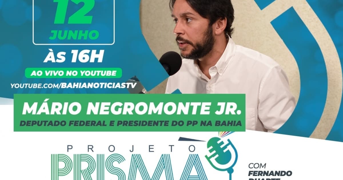 Projeto Prisma entrevista Mário Negromonte Júnior, deputado federal e presidente do PP na Bahia