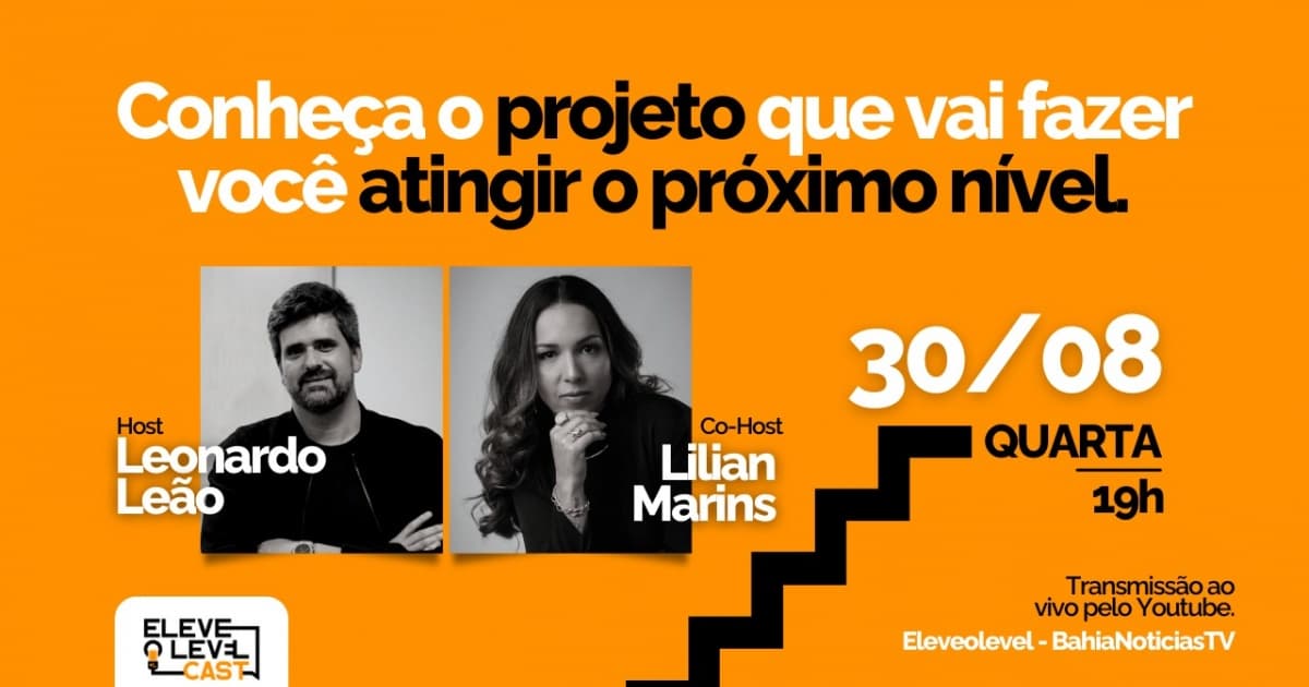 Podcast "Eleve o Level" estreia nesta quarta com debate sobre negócios e alta performance; acompanhe