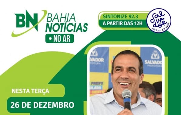 Bahia Notícias no Ar entrevista prefeito Bruno Reis nesta terça-feira; assista