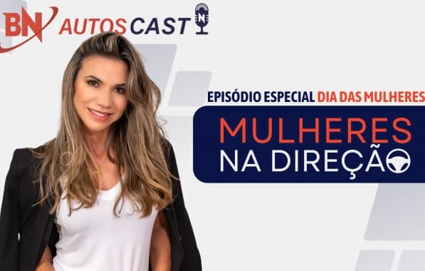 Mulheres na Direção: Edição especial do BN Autos Cast celebra o Dia Internacional da Mulher com 12 convidadas