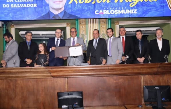 Robson Wagner é homenageado com o Título de Cidadão de Salvador; honraria foi concedida pelo presidente Carlos Muniz  